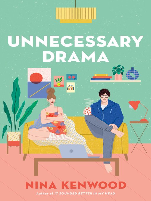 Title details for Unnecessary Drama by Nina Kenwood - Available